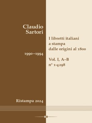 cover image of I libretti italiani a stampa dalle origini al 1800. Catalogo analitico con 16 indici